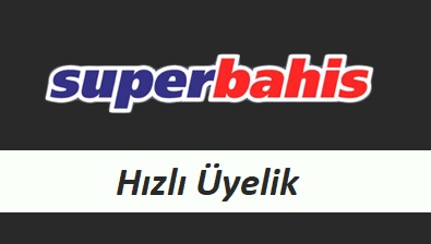 Süperbahis Hızlı Üyelik