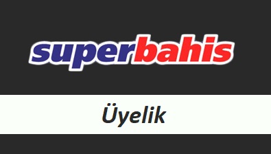 Süperbahis Üyelik