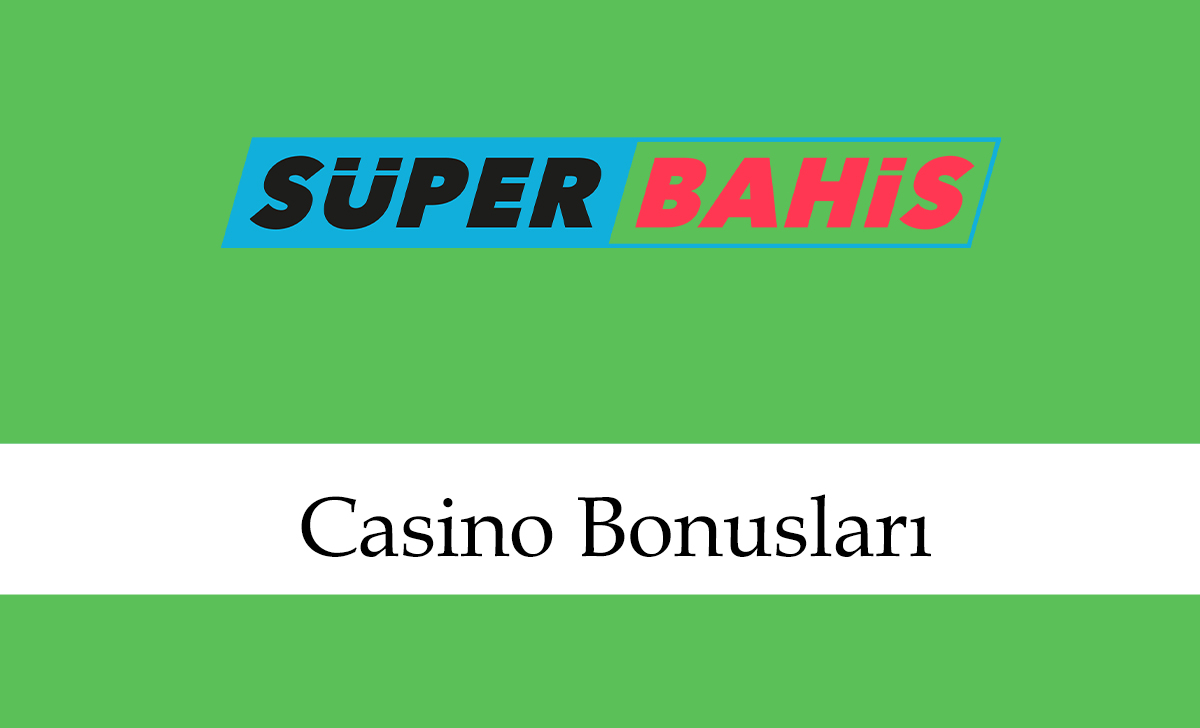 superbahiscasinobonusları