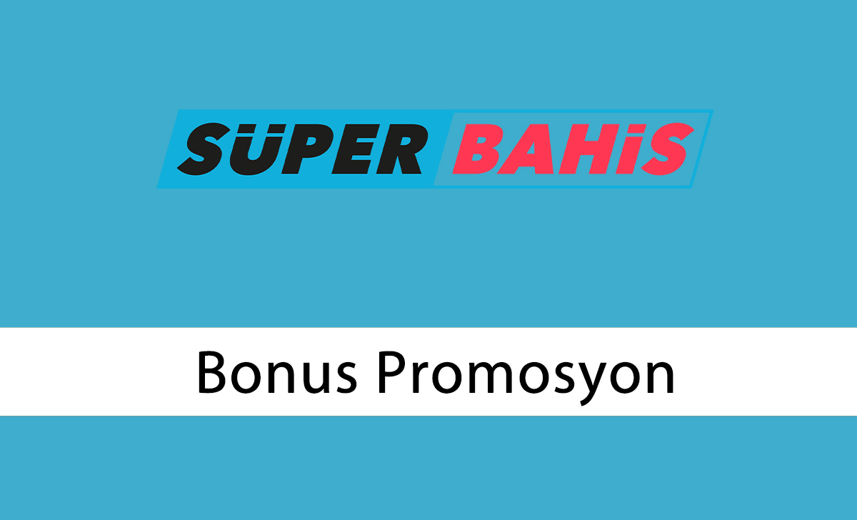 Süperbahis Bonus Promosyon