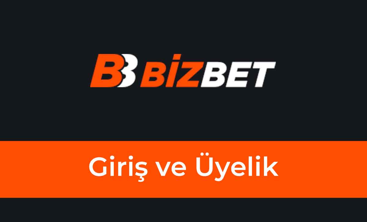 Bizbet Giriş ve Üyelik